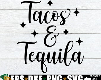 Tacos And Tequila svg, Cinco De Mayo svg, Funny Cinco De Mayo svg, Cinco De Mayo Quote svg, Mexico Vacation Shirt svg, Mexican Vacation svg