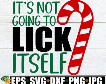 No se va a lamer solo svg. Divertida camisa de Navidad para hombres svg, divertida camisa de Navidad para adultos svg, divertido regalo de Navidad para el marido svg png