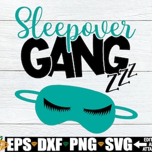 Sleepover Gang, Sleepover SVG, Sleepover Gang SVG, Slumber Party, Slumber Gang svg, Slumber Party svg, SVG, Cut File, druckbares Bild, zum Aufbügeln