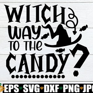 Heks weg naar het snoep, Kids Halloween, Cute Halloween, Halloween SVG, peuter Halloween, Kids Halloween SVG, grappig Halloween, gesneden bestand, SVG