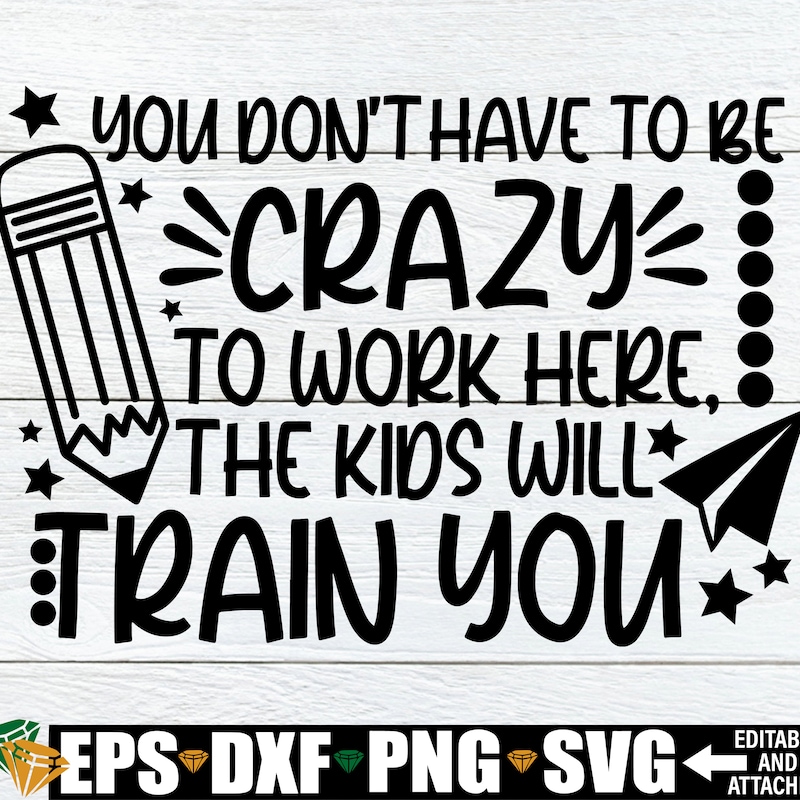 You Dont Have to Be Crazy to Work Here - Etsy
