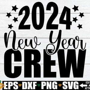 Svg 2024 nouvel an équipage, réveillon du Nouvel an chemises svg, svg du Nouvel An, chemises de fête du Nouvel An SVG, 2024 famille chemises du nouvel an SVG png