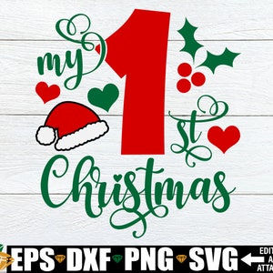 Mijn 1e kerst SVG, 1e kerst SVG, schattige 1e kerst, kerst SVG, baby's Kerstmis, meisje kerst SVG, digitale download, SVG