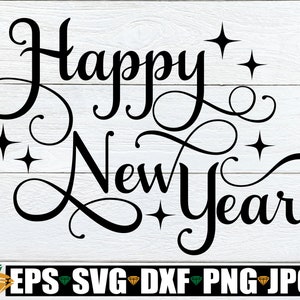 Feliz Año Nuevo, Año Nuevo svg, Feliz Año Nuevo svg, Año Nuevo png, Decoración de Año Nuevo, Decoración de Año Nuevo, Cortar FIle, Descarga Digital, SVG PNG DXF