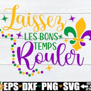 Laissez Les Bon Temps Rouler, svg Mardi Gras, chemise Mardi Gras svg, fichier de coupe Mardi Gras, populaire citation Mardi Gras svg, Mardi Gras png