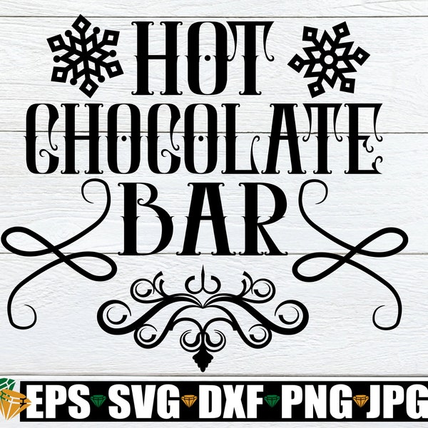 Hot Chocolate Bar. Christmas craft svg. Winter svg. Hot Chocolate Bar svg, Hot Chocolate Bar Cut file, Holiday decor svg, Digital Download