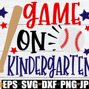 Game On Kindergarten, Boys First Day Of Kindergarten svg, Boys First Day Of School svg, Baseball Theme First Day Of School svg, png jpeg