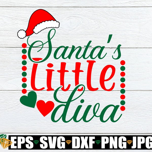 Santa's Little Diva, Cute Christmas svg, Christmas shirt Cut File, Christmas, Christmas Diva, Girls Christmas SVG, Kids Christmas svg