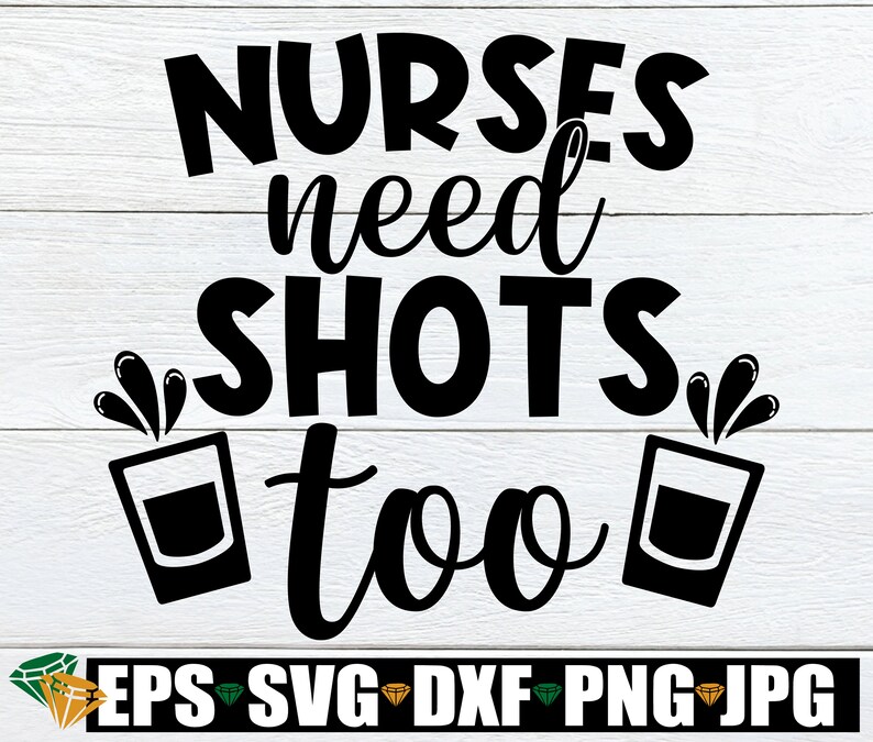 Download Nurse Svg Cute Nurse Shirt Svg Nurse Shirt Svg Nurse Shirt Iron On This Nurse Needs A Shot Funny Nurse Shirt Svg Nurses Need Shots Too Clip Art Art Collectibles
