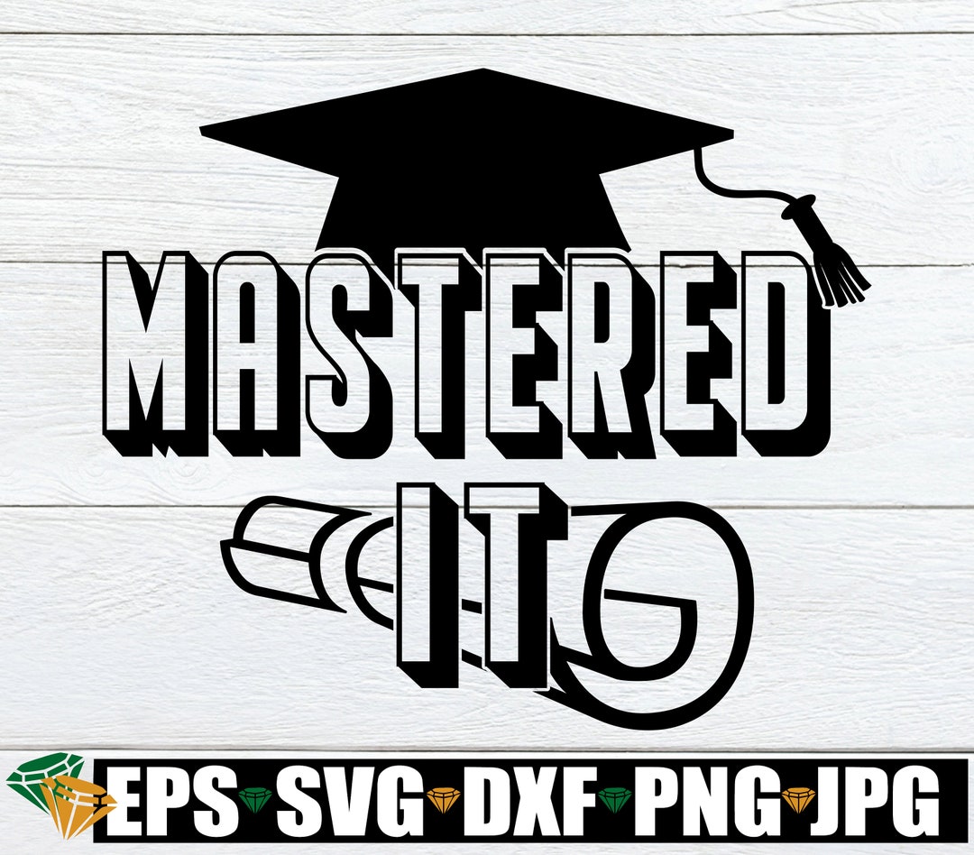 Mastered It Master's Degree Svg Master's Degree Etsy Canada
