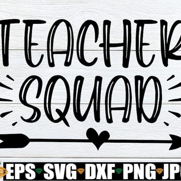 Teacher Squad, Teacher svg, Matching Teacher svg, Teacher Appreciation, Back To School svg, Matching Teacher Back To School, svg dxf