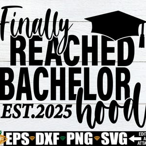 Eindelijk bachelor-svg bereikt, 2025 bachelordiploma afgestudeerde svg, 2025 afgestudeerde, afstuderen SGV, grappige universiteitsgraduatie