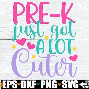 Pre-K Just Got A Lot Cuter, Girls First Day Of Pre-K Shirt svg, Girls Pre-K svg, First Day Of Pre-K svg, Hello Pre-k svg, Pre-K Cut File