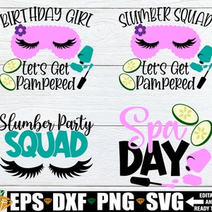 Matching Slumber Party. Spa party. Spa Birthday. Slumber squad. Slumber party squad. Matching Birthday. Kids spa party. Spa svg. Spa Day SVG