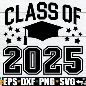 Class of 2025, 2025 Senior, Graduating in 2025, 2025 Grad, 2025 svg, Graduate svg, Graduation svg, Graduation Shirt svg, Class Of 2025 png