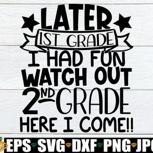Plus tard en 1re année, je me suis amusé, attention 2e année Me voici, fin d'école SVG, dernier jour de 1re année, au revoir 1re année, SVG, fichier de découpe
