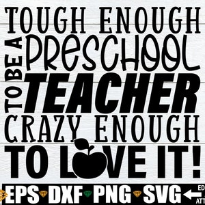 Tough Enough To Be A Vorschullehrer verrückt genug, es zu lieben, Vorschul Lehrer Shirt svg png, Vorschullehrer Wertschätzung Geschenk svg png