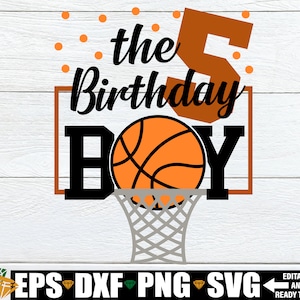 L'anniversaire garçon svg, svg chemise 5e anniversaire garçons, basket-ball 5e anniversaire chemise svg, basket-ball garçons 5e anniversaire png, 5e anniversaire png