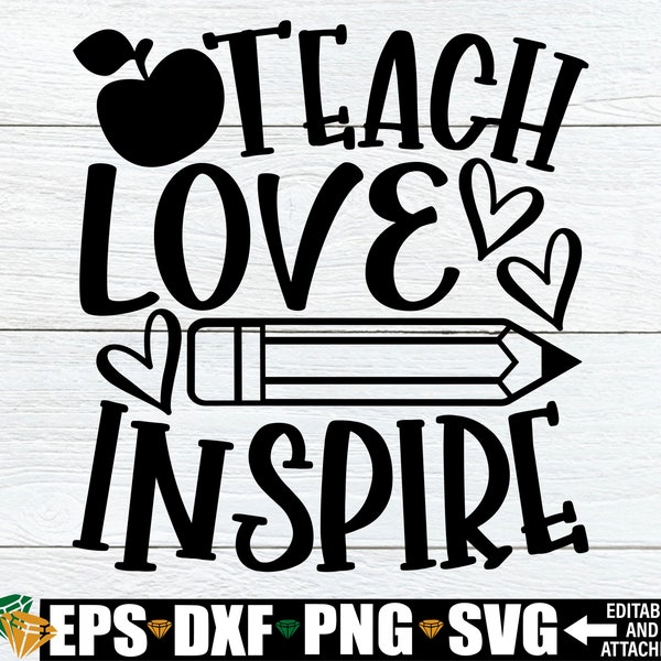 Teach Love Inspire, Teacher Appreciation svg png, Teacher First Day Of School Shirt SVG, Teacher svg, Back To School svg,First Day Of School