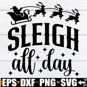Trineo todo el día svg png, Navidad svg png dxf, Divertido Navidad svg, Navidad para adultos svg, Camisa navideña para adolescentes svg png Archivo de corte