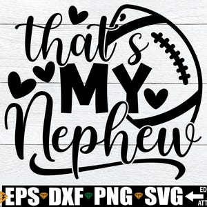 That's My Nephew svg, voetbal tante svg, voetbal neefje svg, voetbal svg, voetbal tante shirt svg bestand knippen, tante voetbalshirt svg png