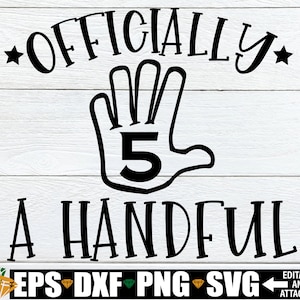 Officiellement une poignée, 5e anniversaire, anniversaire, officiellement 5 ans, 5e anniversaire, mignon anniversaire, 5e anniversaire svg, image numérique, fichier coupé, SVG