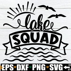 Lake Squad svg png, Família Lake Trip Shirts svg png, Lake Vacation svg png, Verão svg png, Combinando Lake Squad Shirts svg png, Lake Trip svg