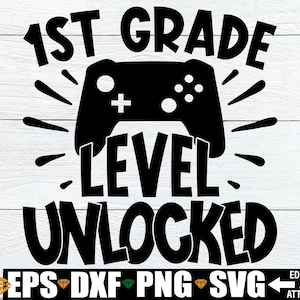 First Grade Level Unlocked, First Grade svg, First Day Of School svg, First Grade Shirt SVG, Back To School svg,First Grade Cricut Cut File