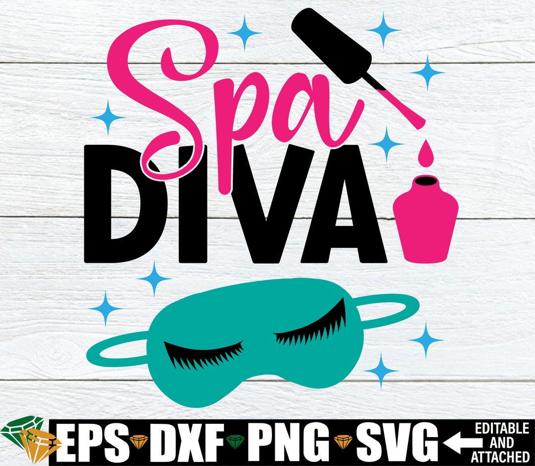 Spa Diva, Spa Birthday Party, Spa Trip Svg, Spa Svg, Bachelorette Party ...