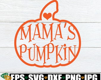 Mama's Pumpkin, Cute Kids Thanksgiving svg, Kids Thanksgiving, Thanksgiving SVG, Kids Fall Shirt svg, Thanksgiving Baby, Cut File, SVG PNG