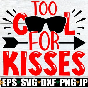 キスにはクールすぎる、男の子のバレンタインデー SVG、子供のバレンタインデー svg、バレンタインデー svg png dxf 即時ダウンロード カット ファイル デジタル画像
