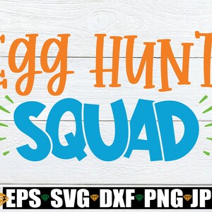 Egg Hunt Squad, Ostern SVG, Passende Ostern SVG, Familie Passende Oster svg, Niedliche Oster svg, Kinder Oster svg, Passende Kinder Ostern