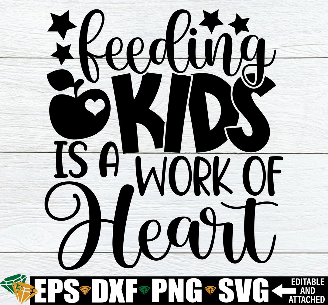 feeding-kids-is-a-work-of-heart-cafeteria-worker-svg-lunch-lady-svg