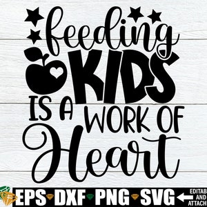 Kinder füttern ist eine Herzensangelegenheit, Schule Mittagessen Personal Wertschätzung svg png, Mittagessen Dame svg, Lunchroom Zeichen SVG, Lunchroom Personal svg png