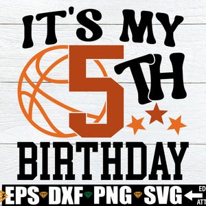 C'est mon 5e anniversaire, basket-ball anniversaire svg, 5e anniversaire chemise garçons svg, cinquième anniversaire couper fichier, 5e anniversaire chemise garçon thermocollant PNG