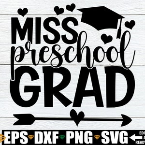 Miss Preschool Grad, Preschool Graduation Shirt SVG, Preschool Grad svg, Pre-K Graduation Shirt svg, Pre-K Grad svg, Pre-K Graduation svg