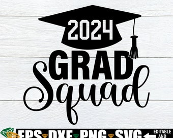 Grad Squad 2024, svg de l'obtention du diplôme, svg assorties de chemises de remise des diplômes, svg Grad Squad, svg senior, svg senior 2024, svg diplômé universitaire