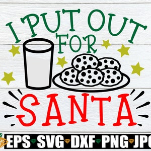 I Put Out For Santa, Santa SVG, Christmas svg, Funny Christmas svg, Women's Christmas Shirt svg, Funny Christmas, Christmas Decor svg, png