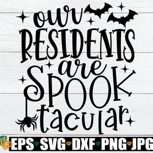 Nossos residentes são assustadores, Enfermeira engraçada de Halloween svg, Funcionários da casa de repouso de Halloween svg, Camisa de enfermeira de Halloween svg, Enfermeira de Halloween svg