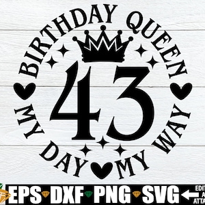 Regina del 43° compleanno My Day My Way, Maglietta da donna per il 43° compleanno svg png, File di taglio svg per il 43° compleanno, Regalo per il 43° compleanno svg png, Compleanno svg