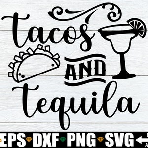 Tacos y Tequila. Cinco De Mayo Camisa SVG, Cinco De Mayo Decor svg, Cinco De Mayo svg, Tacos Y Tequila svg, Cinco De Mayo Signo PNG SVG