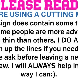 Puede incluir: Un gr&aacute;fico de texto rosa y azul con las palabras "PLEASE READ!!" en letras rosas grandes. El texto debajo dice "IF YOU ARE USING A CUTTING MACHINE This Design does contain some thin lines. While Some people are more advanced at cutting thin than others, I DO ALWAYS thicken up the lines if you need me to. Please ask before leaving a negative review. I will ALWAYS help in any way I can:)."
