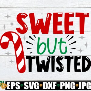 Dolce ma contorto in formato SVG, Divertente Natale in formato SVG, Divertente camicia natalizia per bambini in formato SVG, Divertente camicia natalizia per ragazze in formato SVG, Holiday Candy Clipart