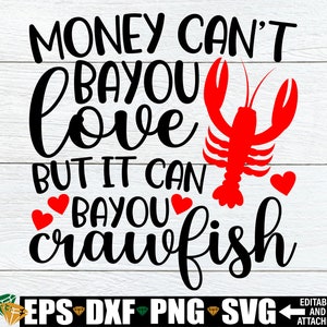 Il denaro non può Bayou Love But It Can Bayou Aragoste, Mardi Gras SVG, Cute Mardi Gras SVG, Mardi Gras Camicia SVG, Aragoste SVG, Divertente Mardi Gras