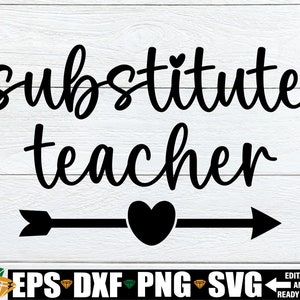 Substitute Teacher svg, Substitute Teacher Shirt svg, Substitute Teacher Appreciation, School Substitute svg, Substitute Back To School svg