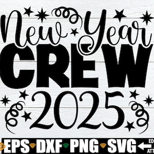 New Year Crew 2025, magliette di Capodanno svg, Capodanno svg, Capodanno svg, magliette per feste di Capodanno SVG, Capodanno abbinato svg png