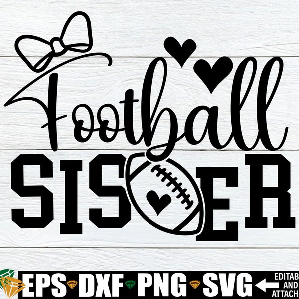 Football Sister, Football Sister svg, Football svg, Football Sister Cut File, Football Sister Shirt Image, svg, dxf, png, Digital Download