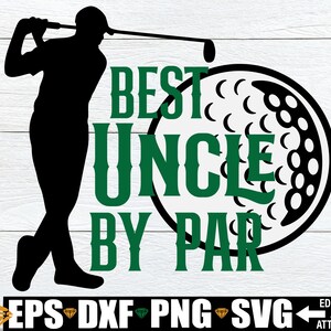 Bester Onkel von Par, lustiges Onkel Golf Geschenk svg png, Golf Onkel Shirt svg png, Geschenk für Golf Onkel, Onkel Geburtstagsgeschenk svg, Golf svg