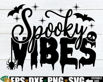 Spooky Vibes, Spooky Vibes svg, Halloween svg, Witch Quote svg, Cute Halloween, Funny Halloween, Halloween Cut File, Women&#39;s Halloween svg