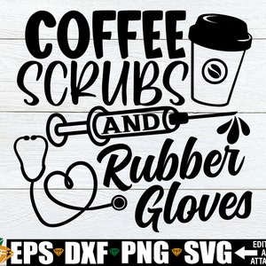 Esfoliantes de café e luvas de borracha svg. Camisa de valorização dos cuidados de saúde svg. Saúde SVG. Enfermeira svg.Médico svg.Cirurgião svg.Dentista svg.CNA svg.
